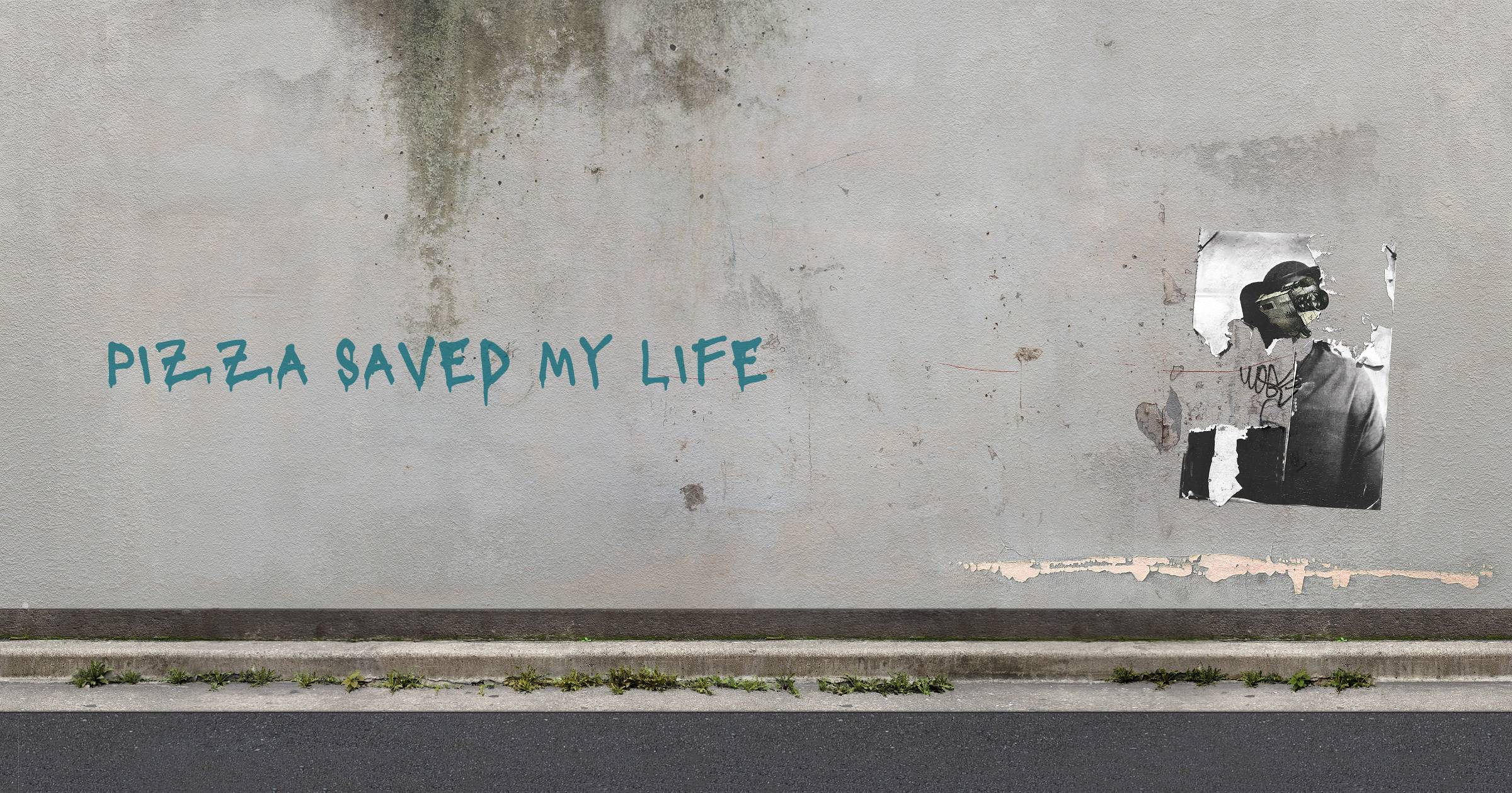 PIZZA SAVED MY LIFE