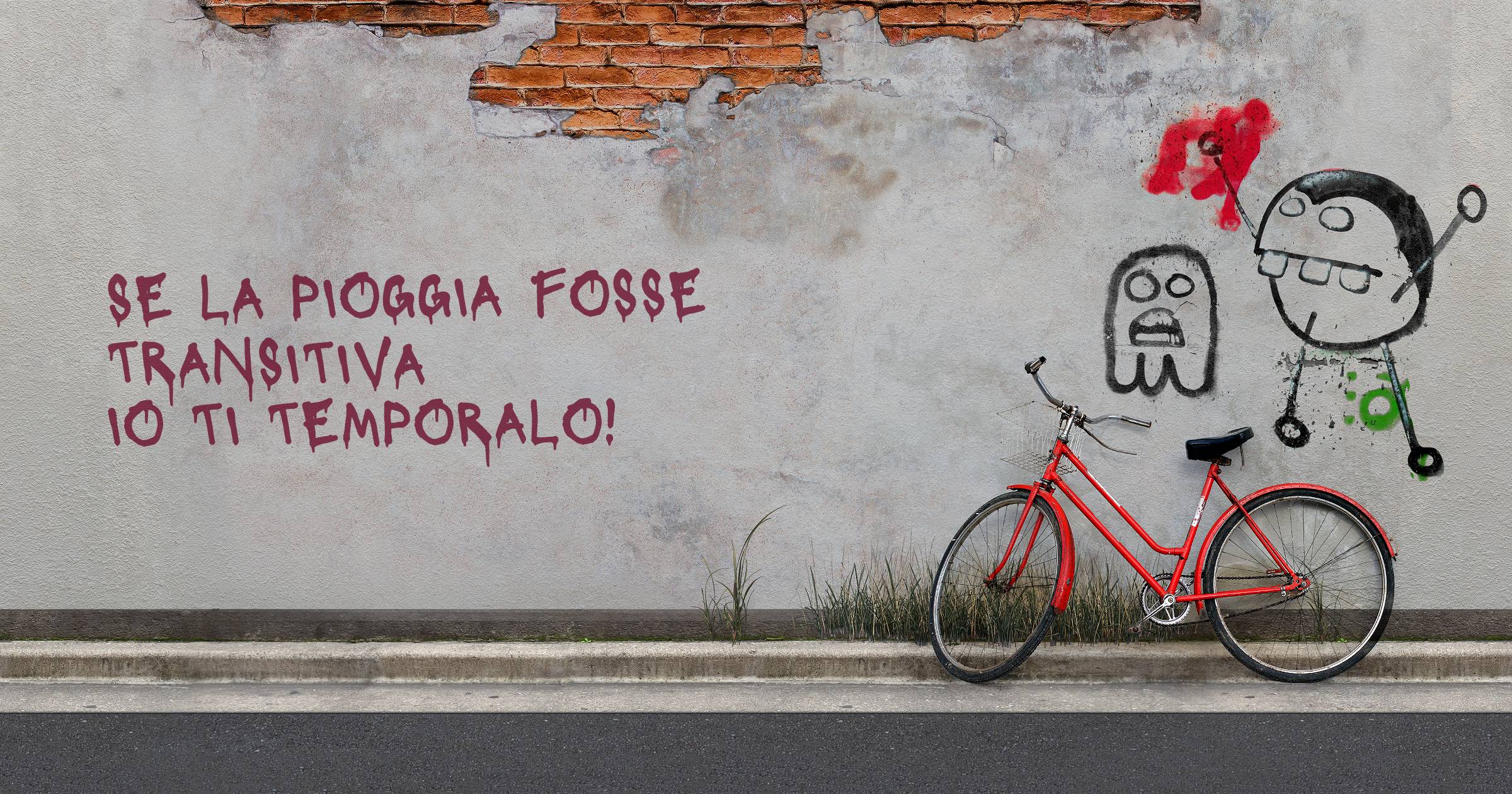 Se la pioggia fosse transitiva
io ti temporalo!