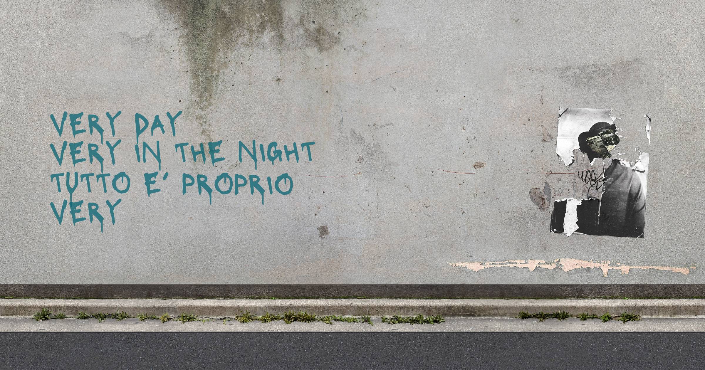 Very DAY
Very in the NIGHT
TUTTO E’ PROPRIO VERY