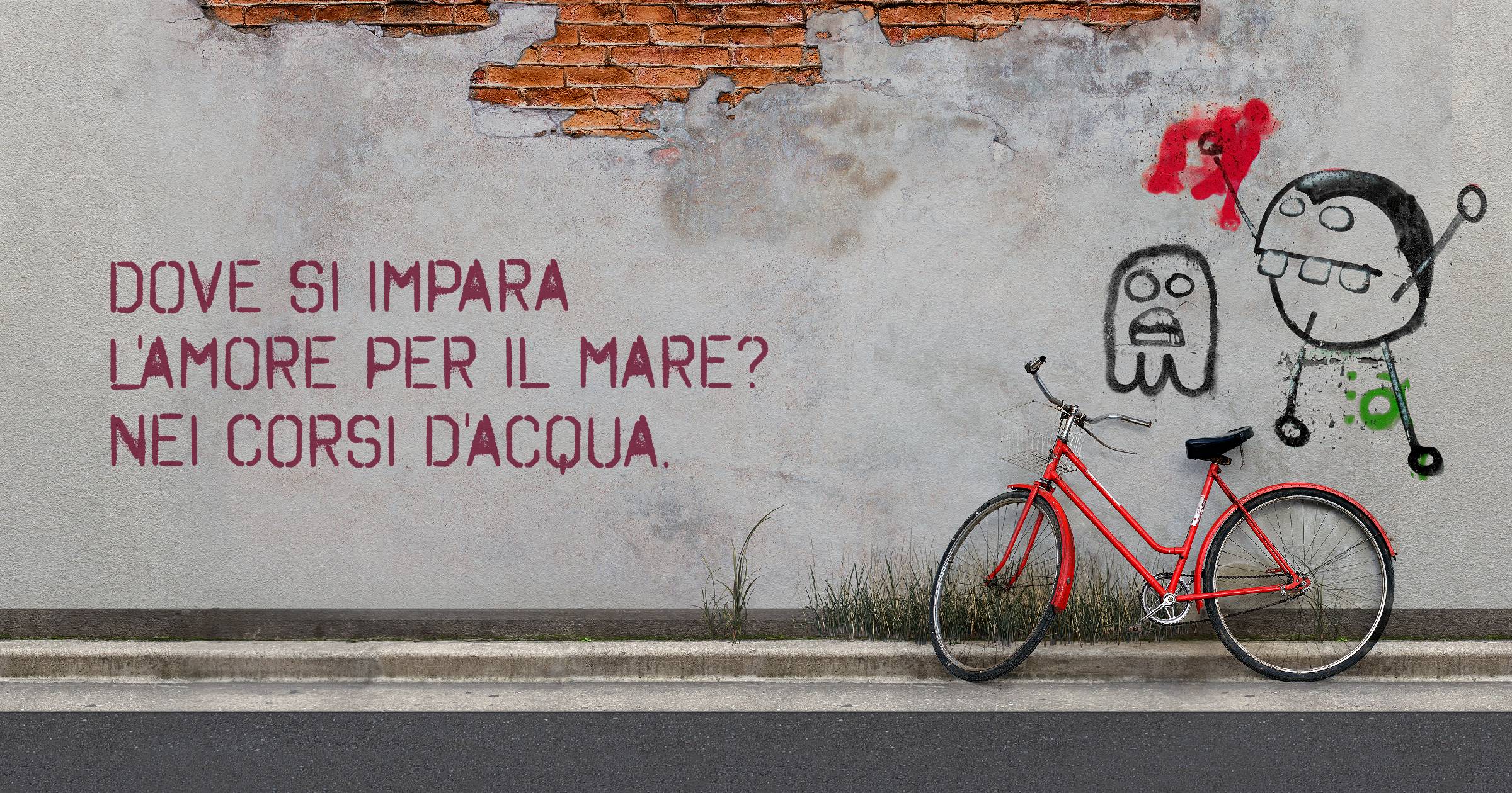 DOVE SI IMPARA L'AMORE PER IL MARE?
NEI CORSI D'ACQUA.