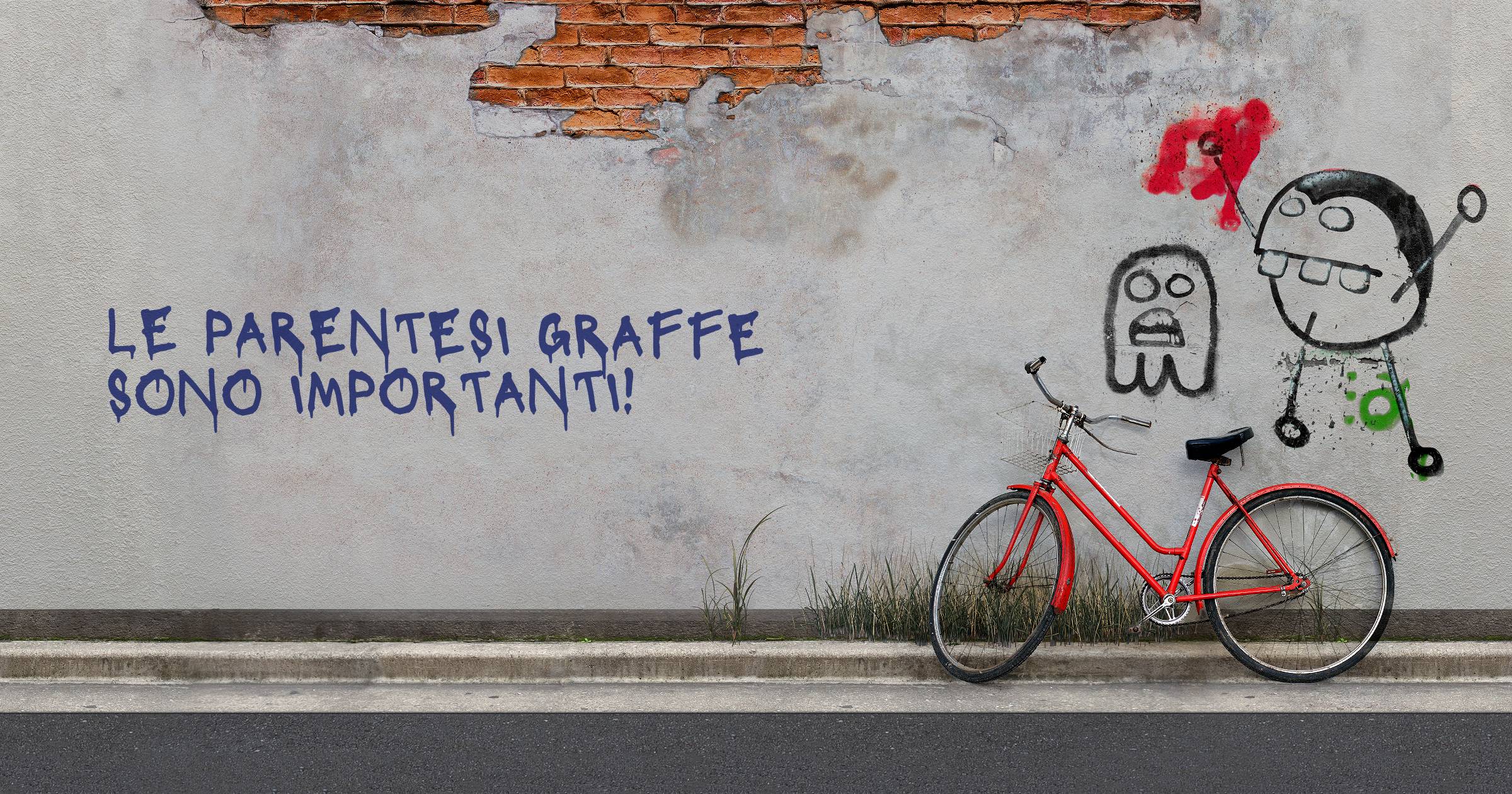 Le parentesi graffe sono importanti!