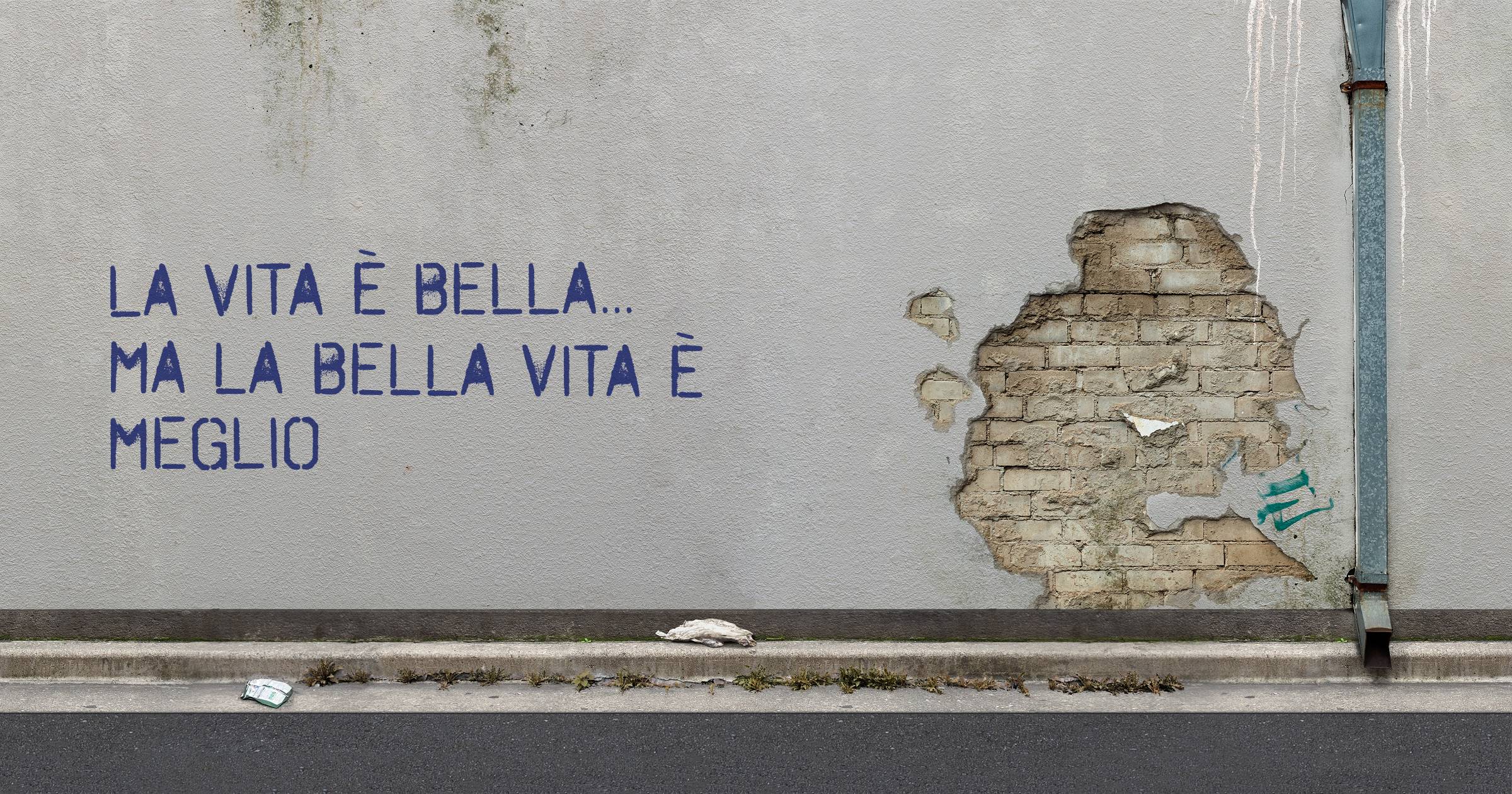 La vita è bella...
Ma la bella vita è meglio