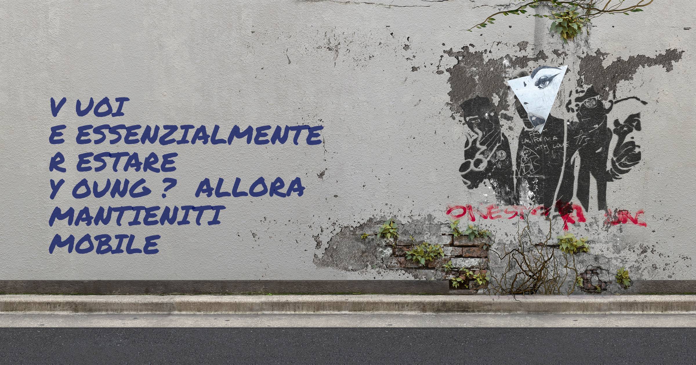 V uoi
E essenzialmente
R estare
Y oung ? Allora mantieniti
MOBILE