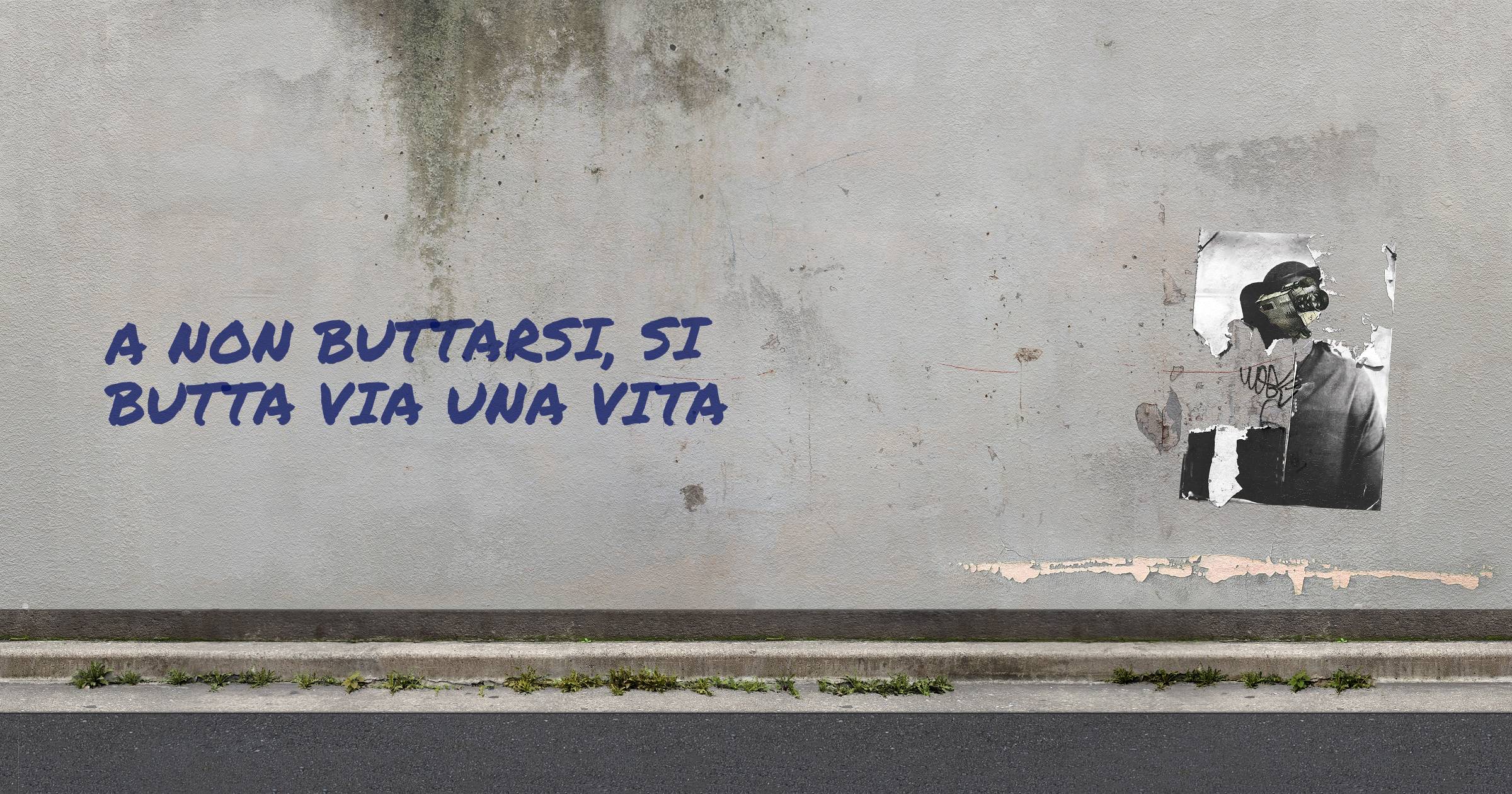 A non buttarsi, si butta via una vita