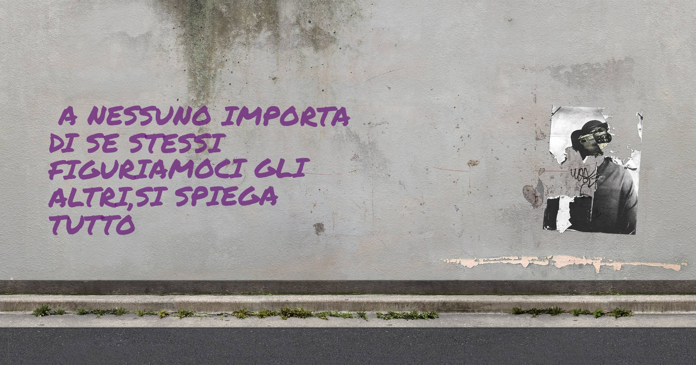 a nessuno importa di se stessi figuriamoci gli altri,si Spiega tutto