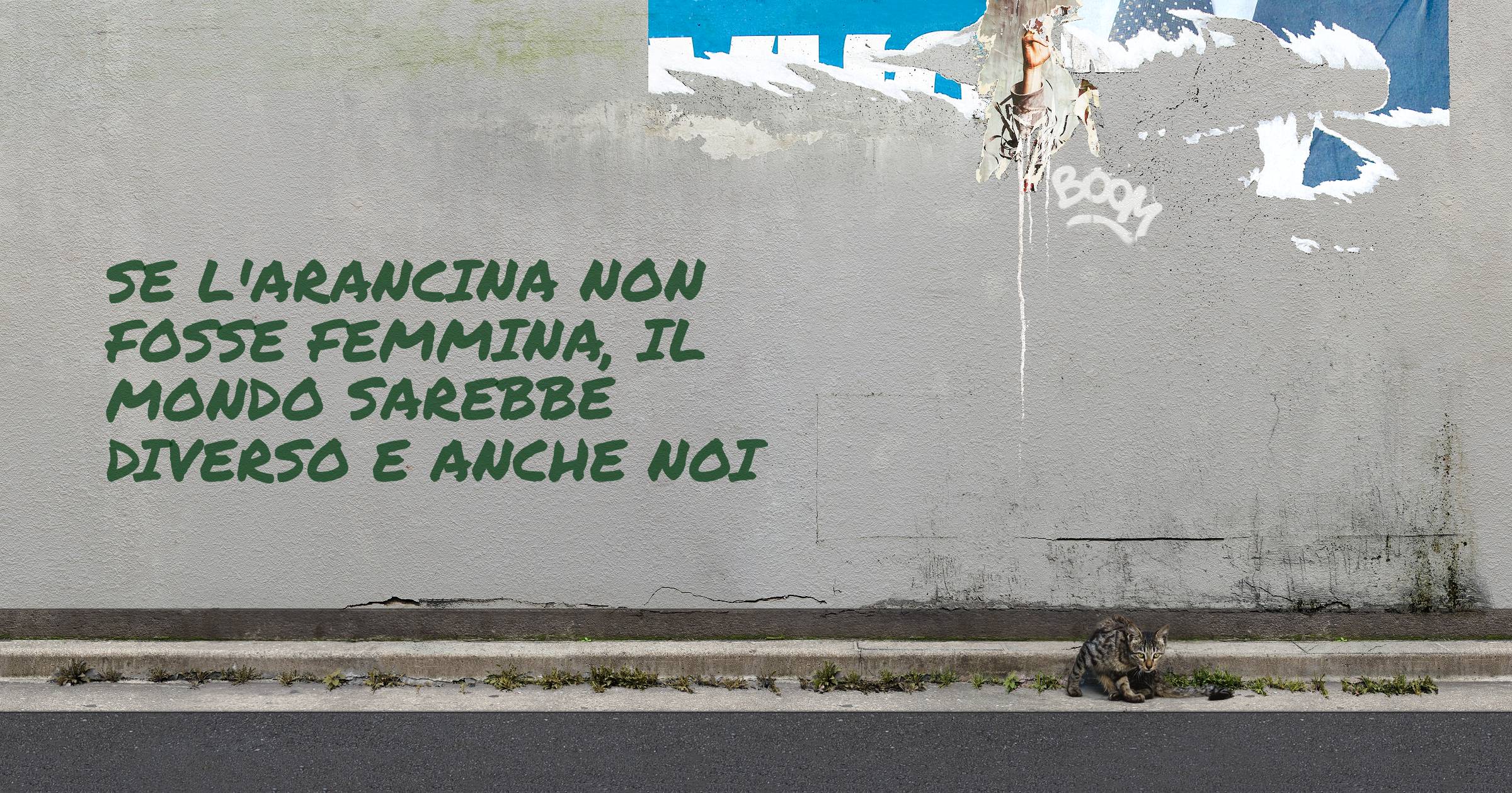 Se l'Arancina non fosse femmina, il mondo sarebbe diverso e anche noi