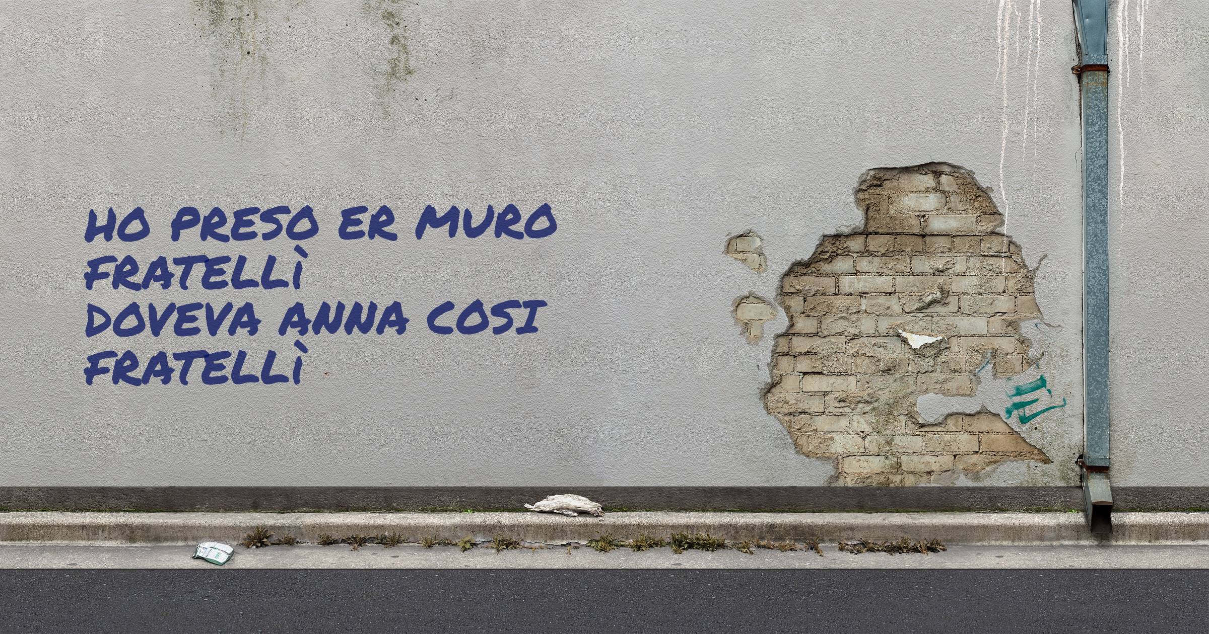 HO PRESO ER MURO FRATELLì
DOVEVA ANNA COSI FRATELLì
