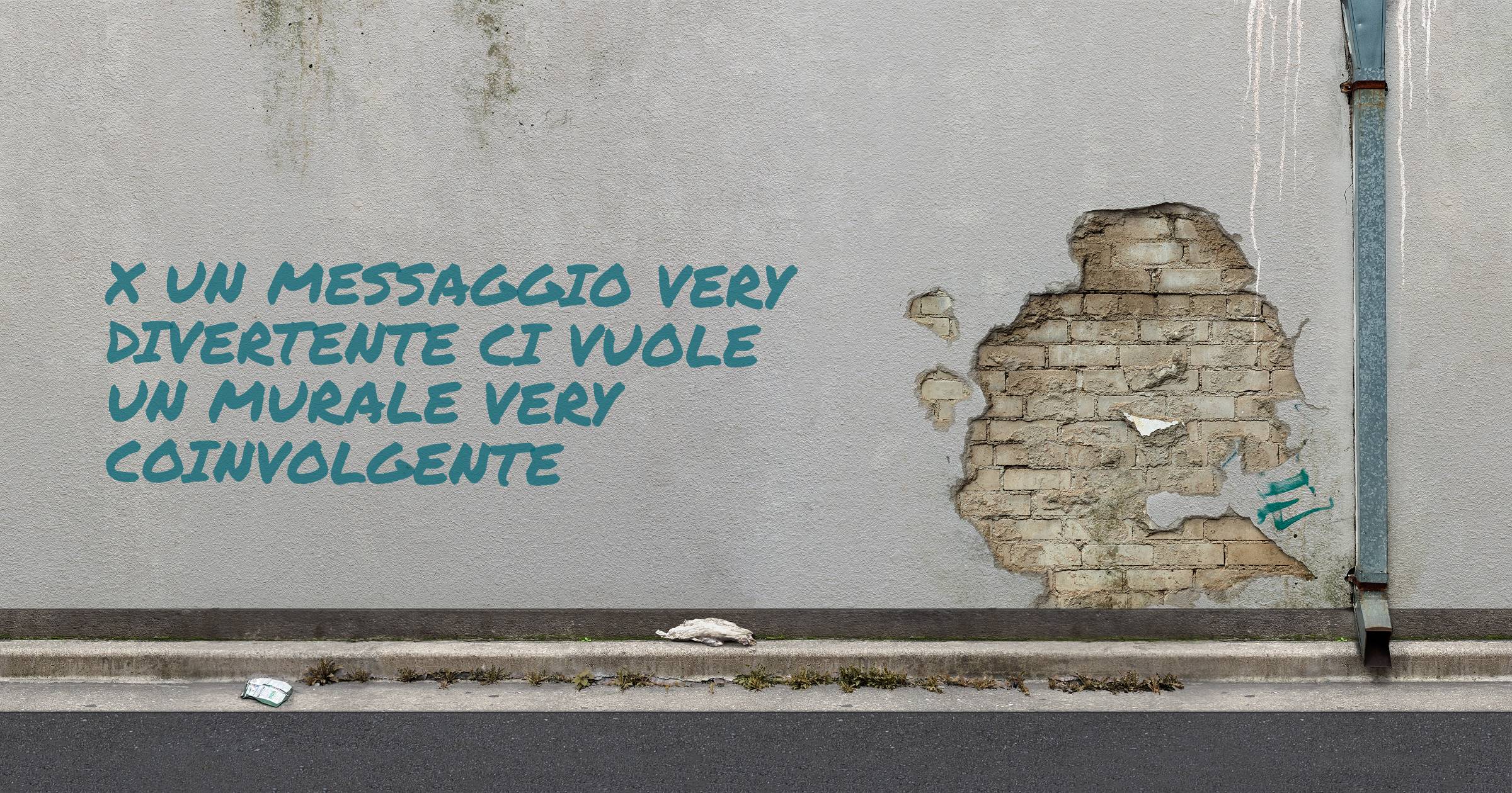 X un messaggio very divertente ci vuole un murale very coinvolgente