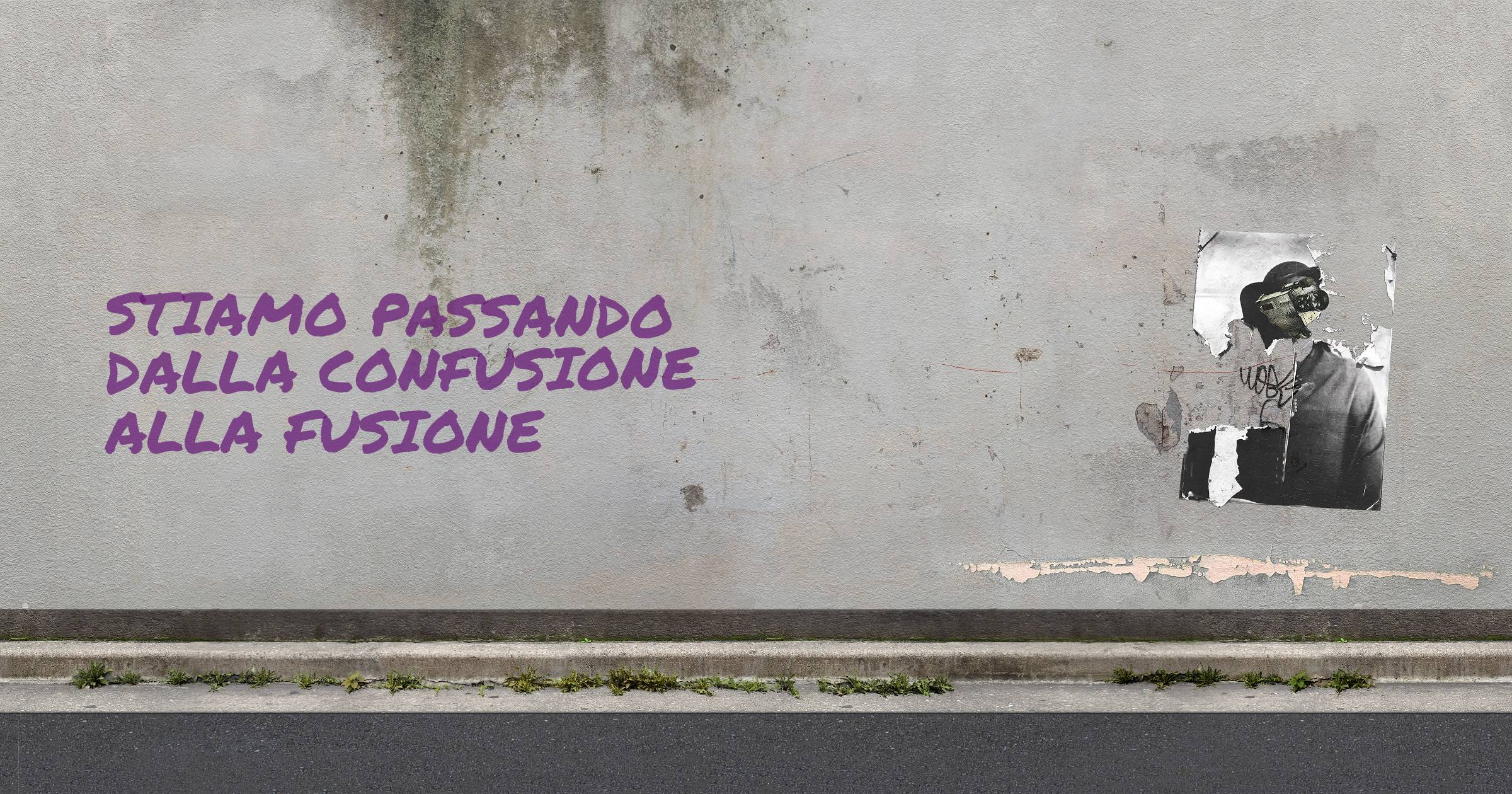 Stiamo passando dalla confusione alla fusione
