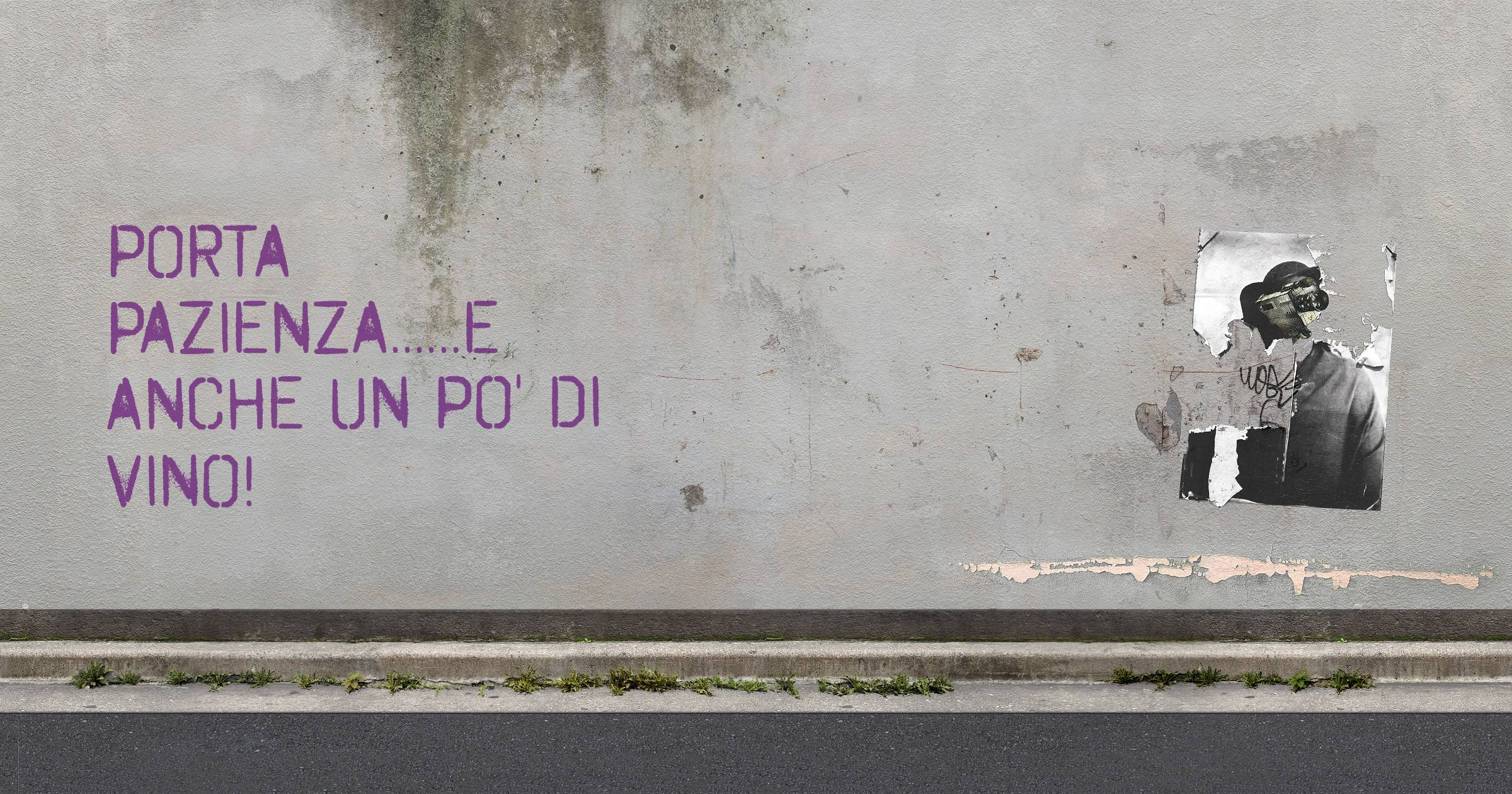 PORTA PAZIENZA......E ANCHE UN PO' DI VINO!