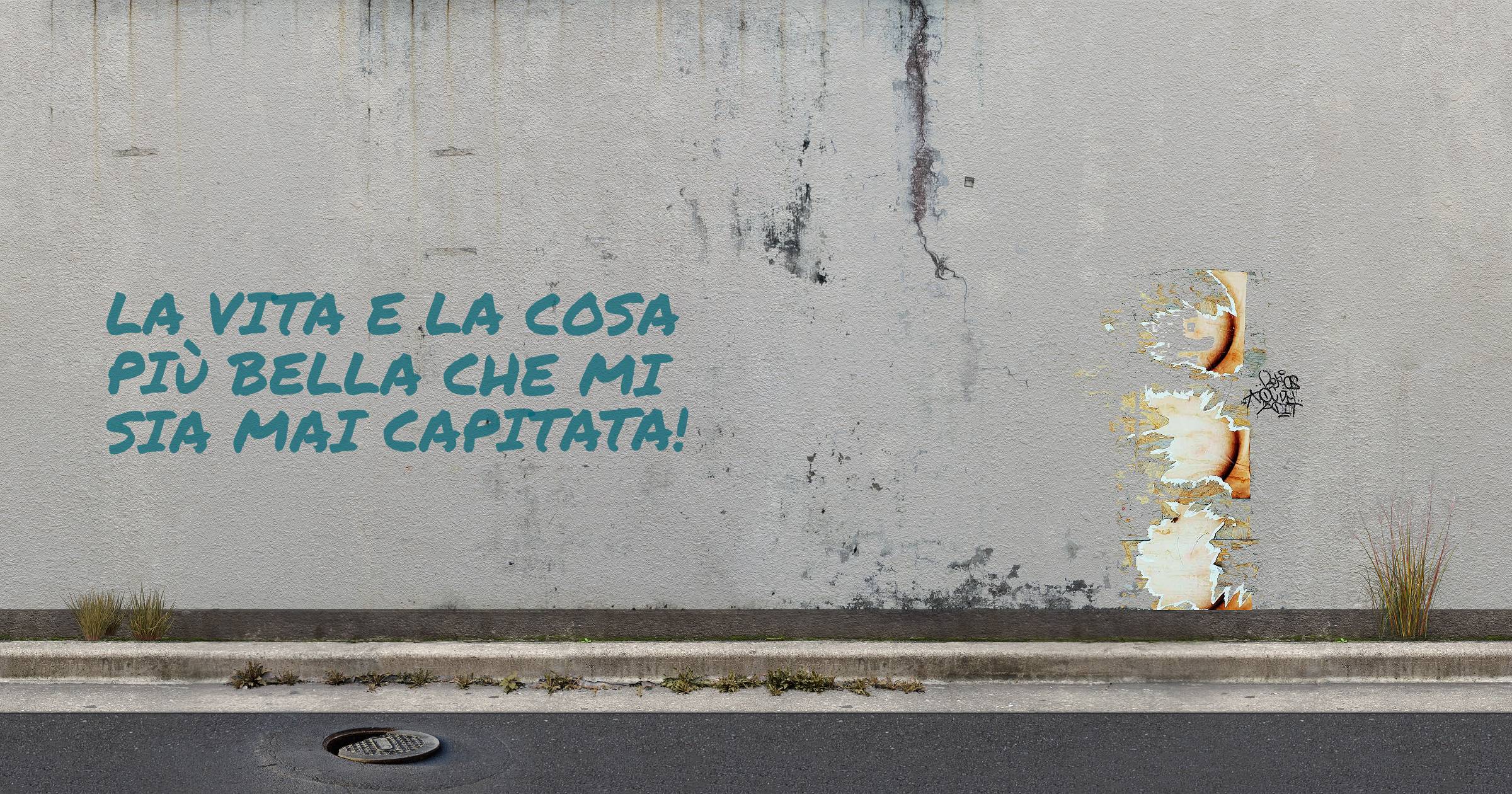La vita e la cosa più bella che mi sia mai capitata!