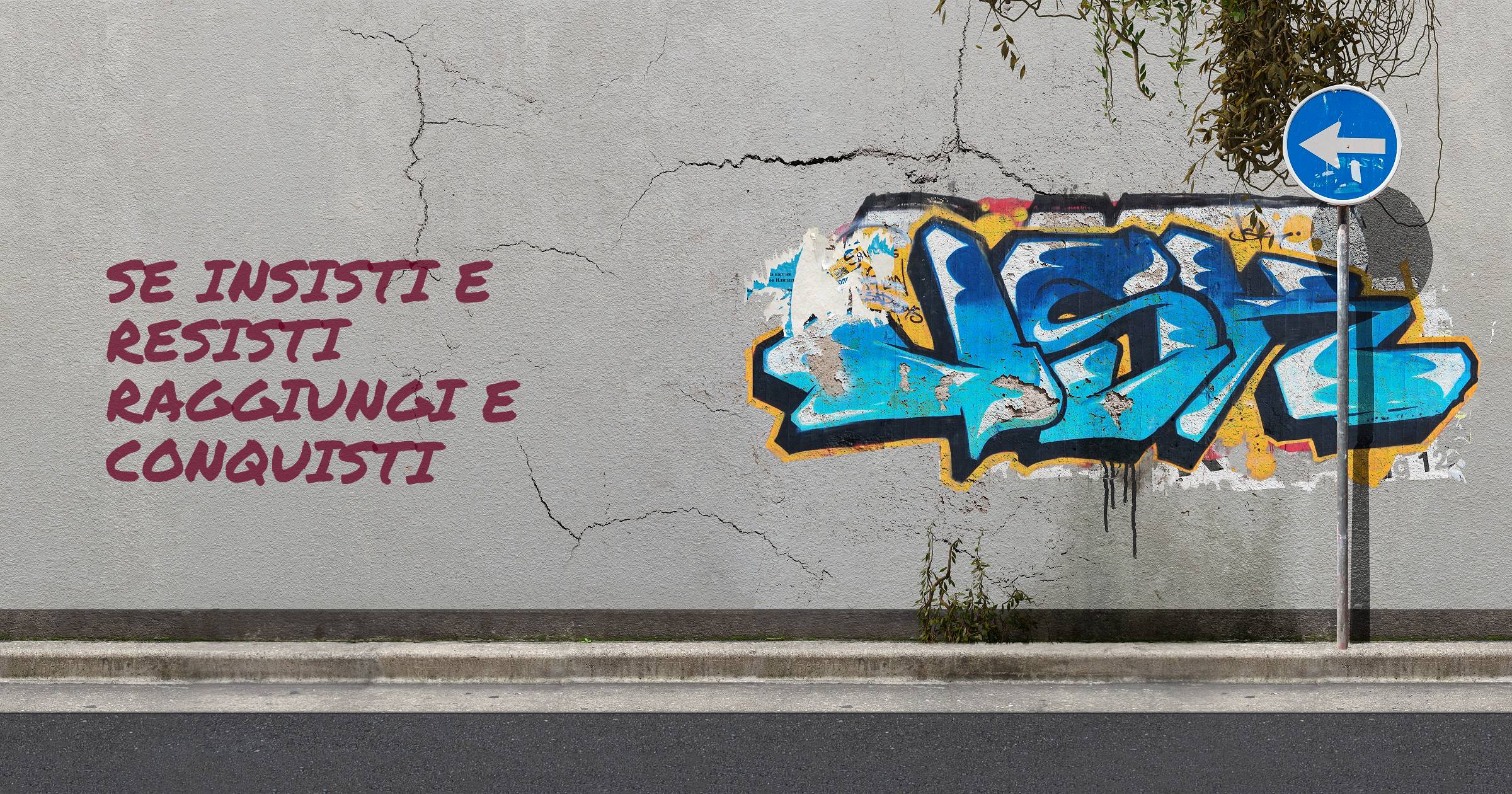 SE INSISTI E RESISTI
RAGGIUNGI E CONQUISTI