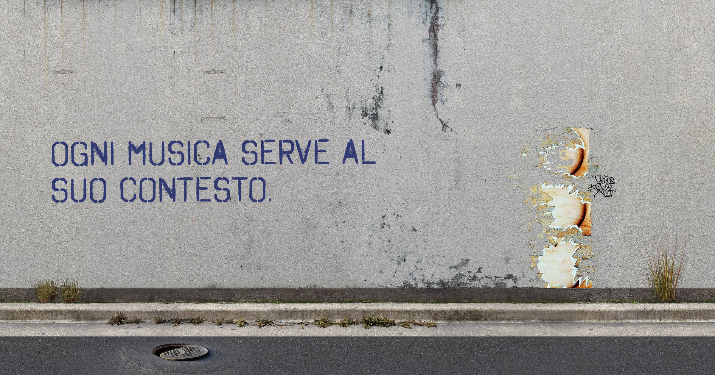 Ogni musica serve al suo contesto.