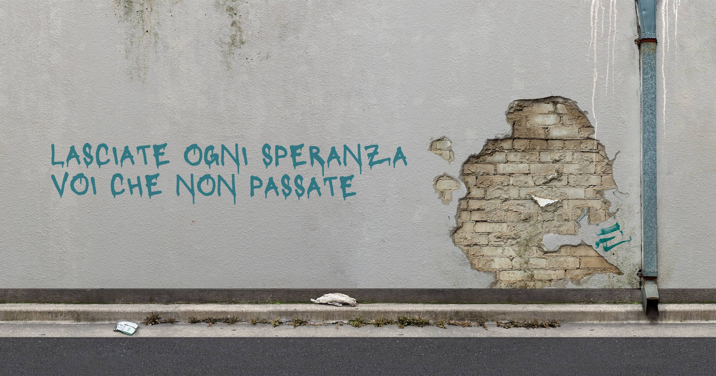 Lasciate ogni speranza voi che non passate