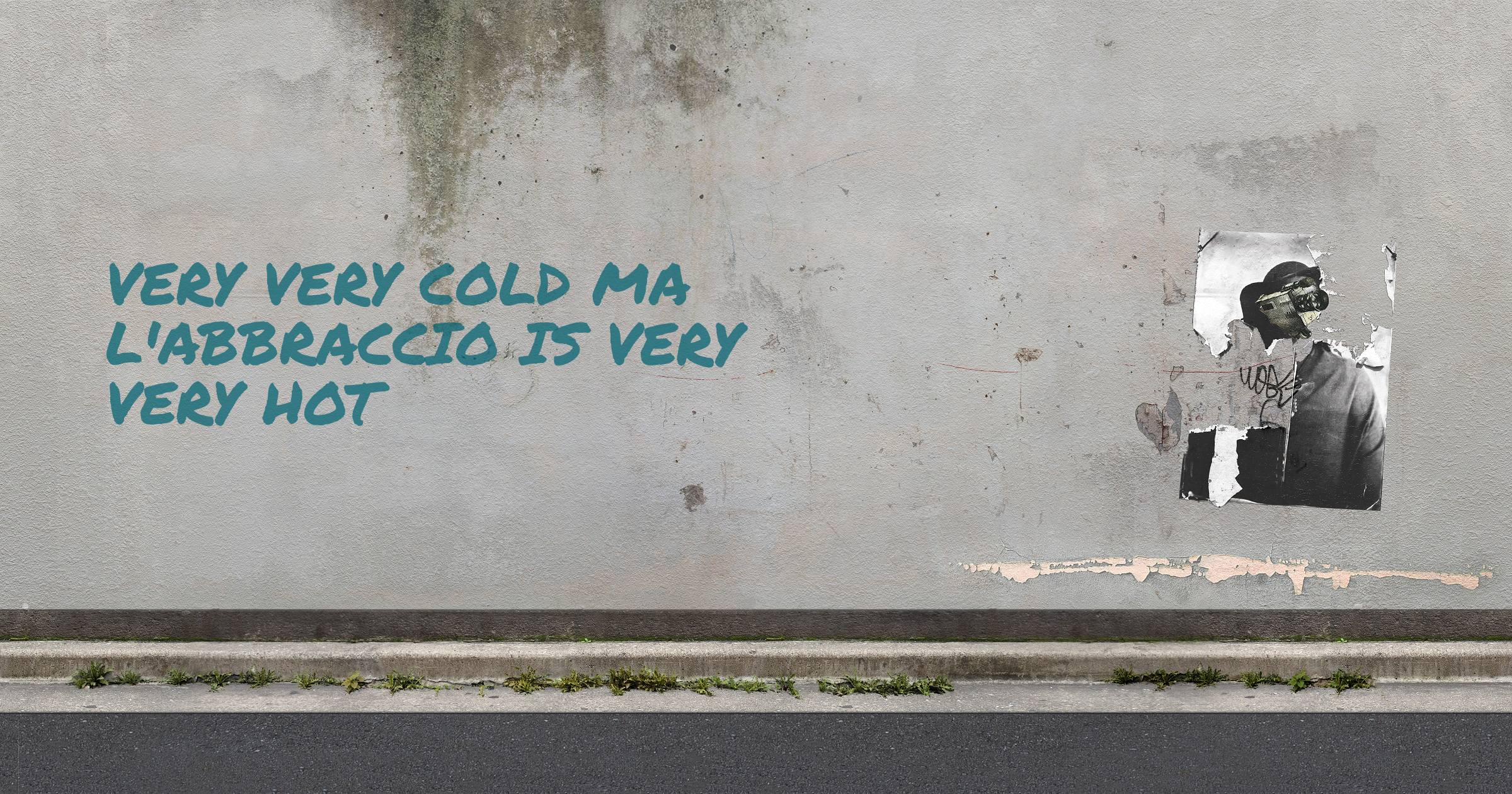Very very cold ma l'abbraccio is very very hot